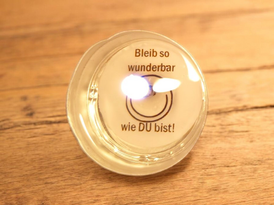 Teelicht "Bleib so wunderbar wie DU bist"